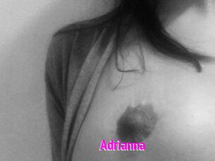 Adrianna