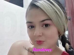 Alanaloves