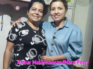 Ambar_MaldonadoandMara_Perry Porn Loverz