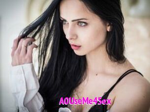 A0UseMe4Sex