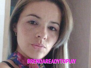BRENDAREADYTOPLAY Porn Loverz