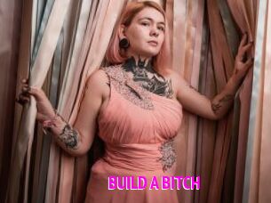 BUILD_A_BITCH