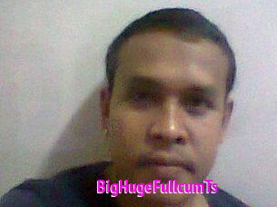 BigHugeFullcumTs