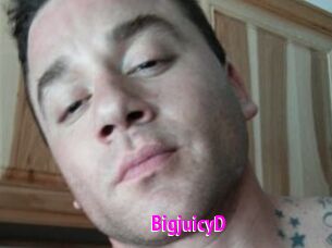 BigjuicyD