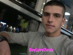 BoyLoveDenis Porn Loverz