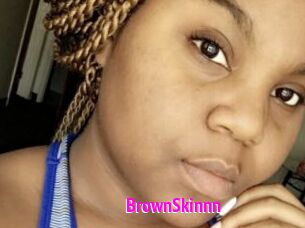 BrownSkinnn