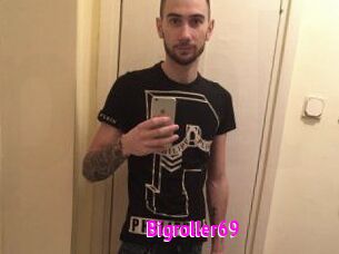 Bigroller69