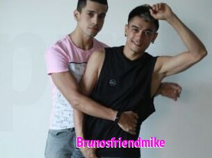 Brunosfriendmike