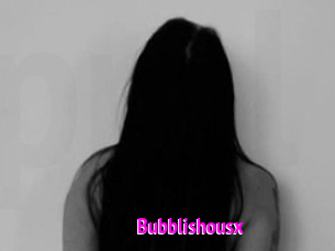 Bubblishousx