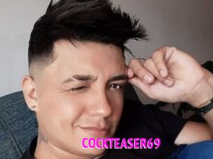 COCKTEASER69