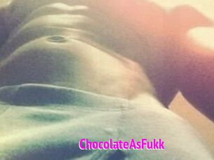 ChocolateAsFukk
