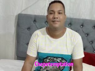 Chepetemptation