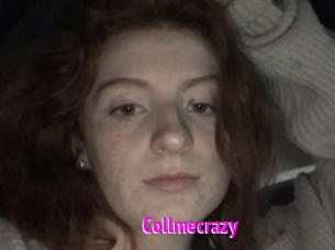 Collmecrazy