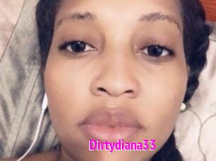 Dirtydiana33