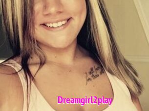 Dreamgirl2play