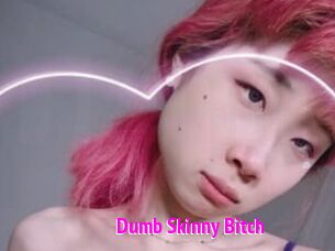 Dumb_Skinny_Bitch