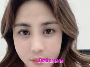 Dearnanana