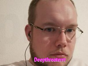 Deepthroaterrr