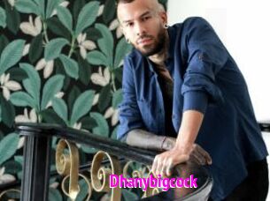 Dhanybigcock