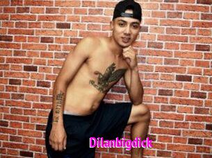Dilanbigdick