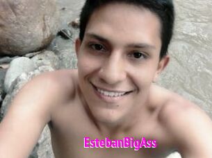 EstebanBigAss