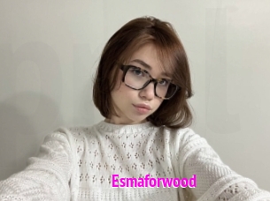 Esmaforwood