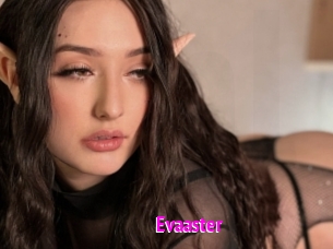 Evaaster