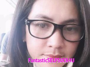 FantasticSELFSUCK4U