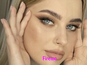 Fireme