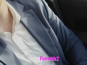 Funwith2