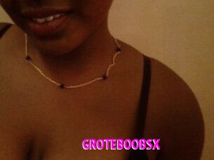 GROTEBOOBSX