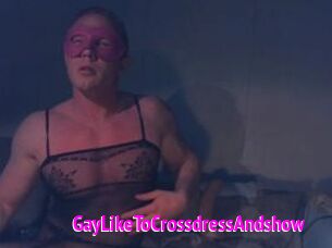 Gay_Like_To_Crossdress_And_show