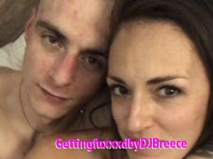 GettingfuxxxdbyDJBreece