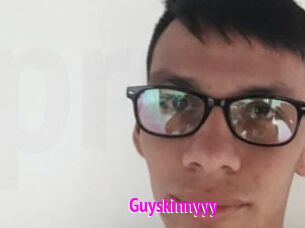 Guyskinnyyy