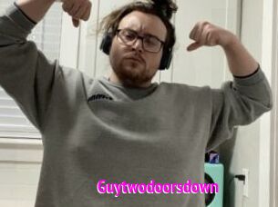 Guytwodoorsdown