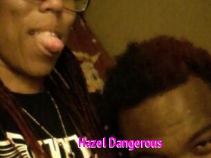 Hazel_Dangerous