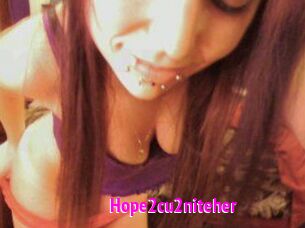 Hope2cu2niteher