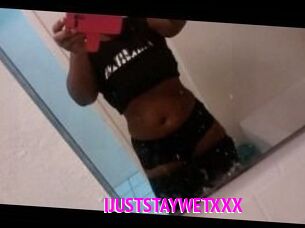 IJUSTSTAYWETXXX