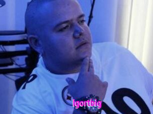 Igortbig