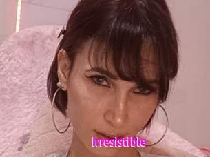 Irresistible