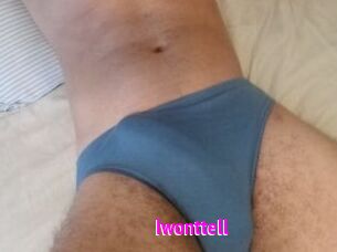 Iwonttell