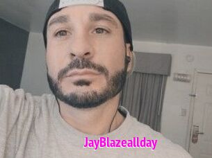 JayBlazeallday