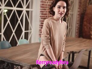 Kerryreadyforu