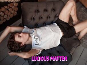 LUCIOUS_MATTER Porn Loverz
