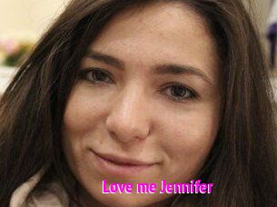 Love_me_Jennifer
