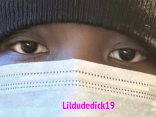 Lildudedick19