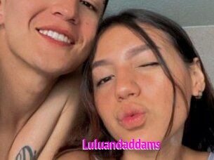 Luluandaddams