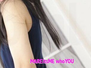 MAREitsME_whoYOU