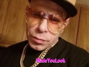 MadeYouLook