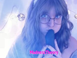 MadnessTheory